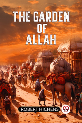 The Garden of Allah (Edition2024)(English, Paperback, Hichens Robert)