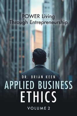 Applied Business Ethics(English, Paperback, Keen Brian Dr)