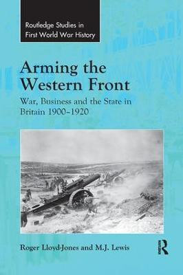 Arming the Western Front(English, Paperback, Lloyd-Jones Roger)