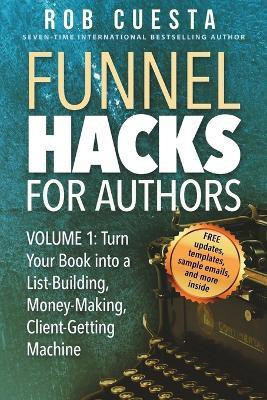 Funnel Hacks for Authors (Vol. 1)(English, Paperback, Cuesta Rob)