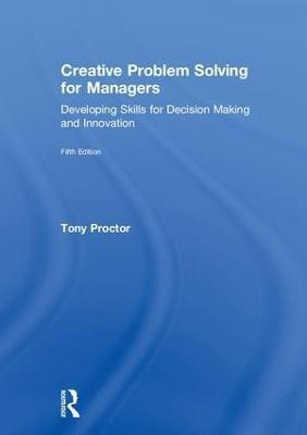 Creative Problem Solving for Managers(English, Hardcover, Proctor Tony)