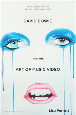 David Bowie and the Art of Music Video(English, Paperback, Perrott Lisa Dr.)