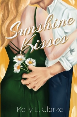 Sunshine Kisses(English, Paperback, Clarke Kelly L)