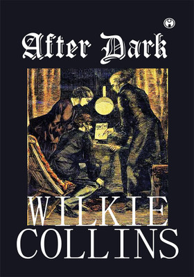 After Dark(Paperback, Wilkie Collins)