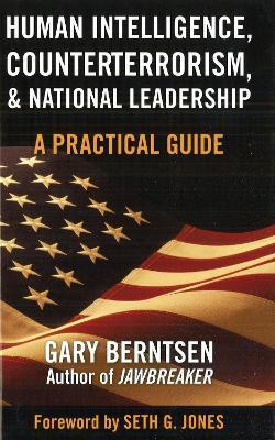 Human Intelligence, Counterterrorism, and National Leadership(English, Hardcover, Berntsen Gary)