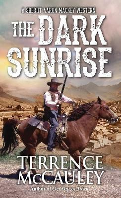 The Dark Sunrise(English, Paperback, McCauley Terrence)