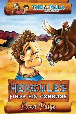 Hercules Finds His Courage(English, Paperback, Paige Elena)