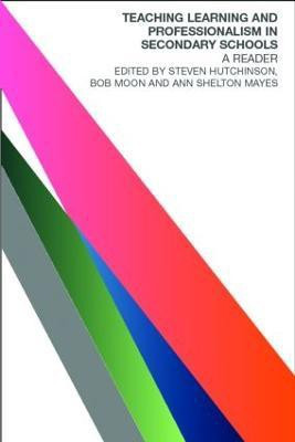 Teaching, Learning and the Curriculum in Secondary Schools(English, Paperback, unknown)