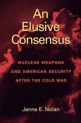 An Elusive Consensus(English, Paperback, Nolan Janne E.)