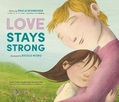 Love Stays Strong(English, Hardcover, Schneider Paula)
