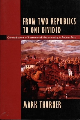 From Two Republics to One Divided(English, Hardcover, Thurner Mark)