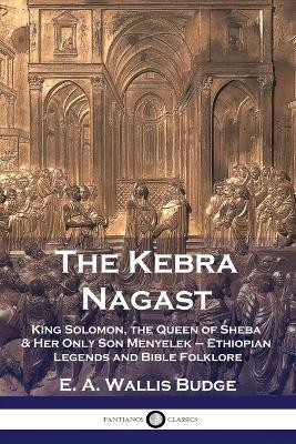 The Kebra Nagast(English, Paperback, Budge E a Wallis)