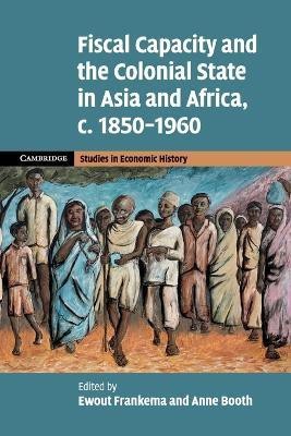 Fiscal Capacity and the Colonial State in Asia and Africa, c.1850-1960(English, Paperback, unknown)