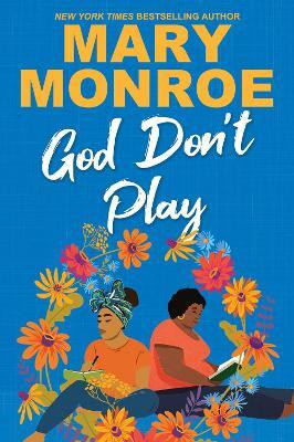 God Don't Play(English, Paperback, Monroe Mary)