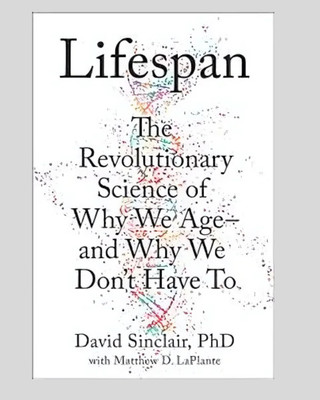 Lifespan : Why We Age and Why We Dont Have To(Paperback, Dr David A. Sinclair)
