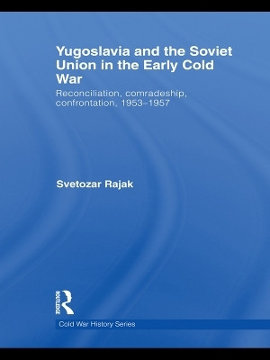 Yugoslavia and the Soviet Union in the Early Cold War(English, Paperback, Rajak Svetozar)