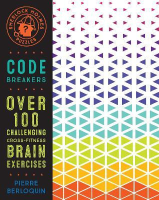 Sherlock Holmes Puzzles: Code Breakers: Volume 5(English, Paperback, Berloquin Pierre)