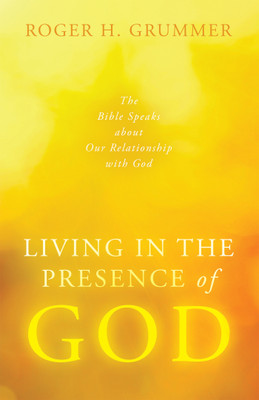 Living in the Presence of God(English, Paperback, Grummer Roger H)