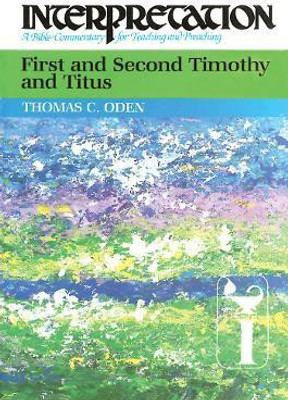 First and Second Timothy and Titus(English, Paperback, Oden Thomas C.)