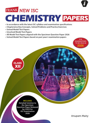 Frank ISC Chemistry Question Papers Class 12 | 2025–26 Edition | Solved & Unsolved Model Test Papers, Specimen Paper Based Questions | Practice Sets for ISC 2026 Exams(Paperback, ANUPAM MAITY) Frank ISC Chemistry Question Papers Class 12 | 2025–26 Edition | Solved & Unsolved Model Test Papers, Specimen Paper Based Questions | Practice Sets for ISC 2026 Exams(Paperback, ANUPAM MAITY)