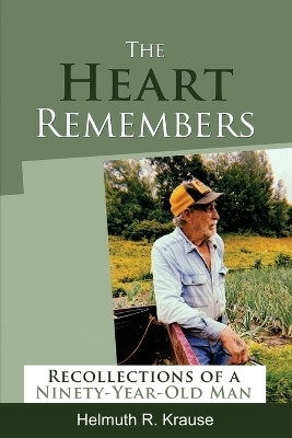 The Heart Remembers(English, Paperback, Krause Helmuth R)