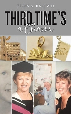 Third Time's a Charm(English, Paperback, Brown Fiona)