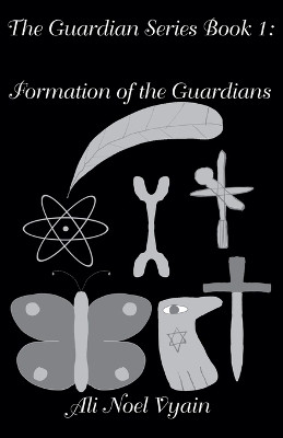 Formation of the Guardians(English, Paperback, Vyain Ali Noel)