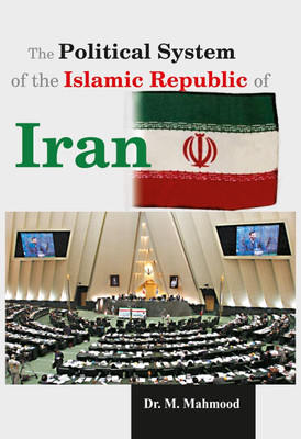 The Political System of the Islamic Republic of Iran(Paperback, M. Mahmood)