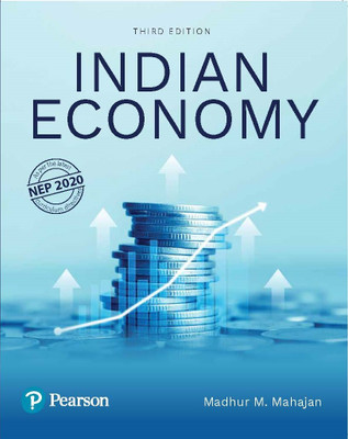 Indian Economy, As per the Latest NEP 2020 Curriculum , 3rd Edition - Pearson(Paperback, Madhur M. Mahajan)