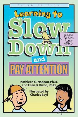 Learning to Slow Down and Pay Attention, 3rd Edition(English, Paperback, Nadeau Kathleen G.)