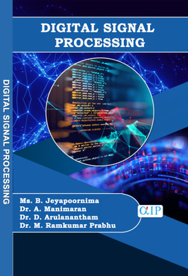 Digital Signal Processing(Paperback, Ms. B. Jeyapoornima, Dr. A. Manimaran, Dr. D. Arulanantham, Dr. M. Ramkumar Prabhu.)