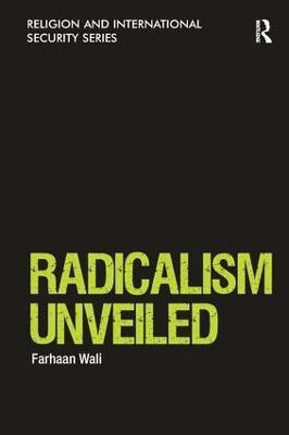 Radicalism Unveiled(English, Paperback, Wali Farhaan)