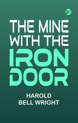 The Mine with the Iron Door(Paperback, Harold Bell Wright)