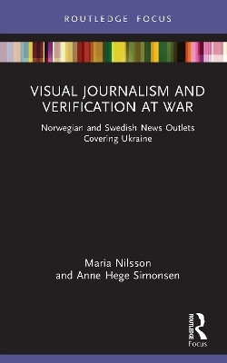 Visual Journalism and Verification at War(English, Hardcover, Nilsson Maria)