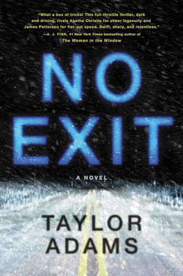 No Exit: A Novel(Paperback, TAYLOR ADAMS)