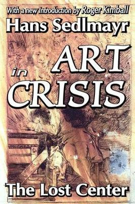 Art in Crisis(English, Paperback, Sedlmayr Hans)