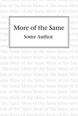 More of the Same(English, Paperback, Author Some)