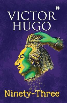 Ninety-Three(English, Paperback, Hugo Victor)