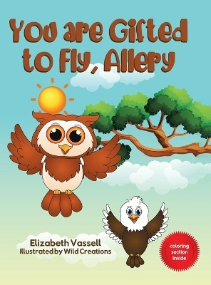 You are Gifted to Fly, Allery(English, Hardcover, Vassell Elizabeth)