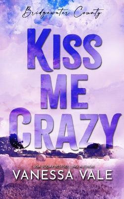 Kiss Me Crazy(English, Paperback, Vale Vanessa)