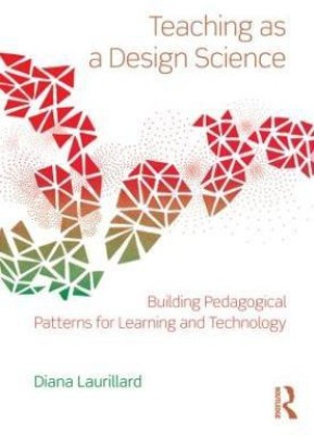 Teaching as a Design Science(English, Paperback, Laurillard Diana)