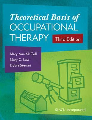 Theoretical Basis of Occupational Therapy(English, Paperback, McColl Mary Ann)
