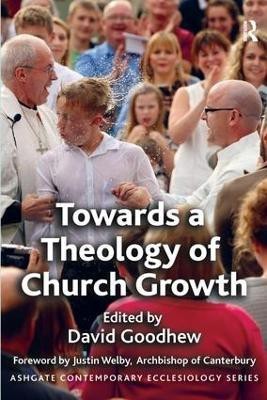 Towards a Theology of Church Growth(English, Paperback, Goodhew David)