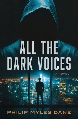 All the Dark Voices(English, Paperback, Dane Philip Myles)
