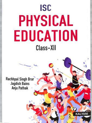 ISC Physical Education Class 12(Paperback, Anju Pathak, Jagdish Bains, Rachhpal Singh Brar)