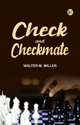 Check and Checkmate(Paperback, Walter M. Miller)