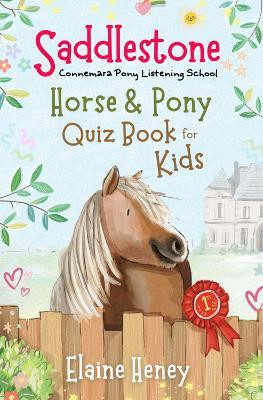 Saddlestone Horse & Pony Quiz Book for Kids(English, Paperback, Heney Elaine)