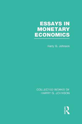 Essays in Monetary Economics (Collected Works of Harry Johnson)(English, Hardcover, Johnson Harry)