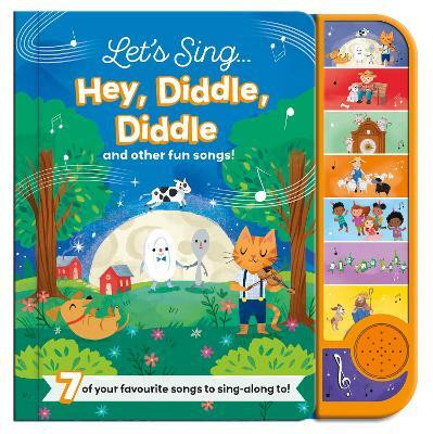 Let's Sing... Hey, Diddle, Diddle and other fun songs!(English, Novelty book, unknown)