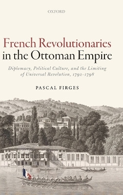 French Revolutionaries in the Ottoman Empire(English, Hardcover, Firges Pascal)